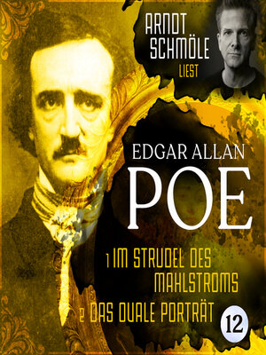 cover image of Im Strudel des Mahlstroms / Das ovale Porträt--Arndt Schmöle liest Edgar Allan Poe, Band 12